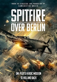 Скачать Спитфайр над Берлином (2022) в хорошем качестве