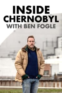 Внутри Чернобыля с Беном Фоглом (2021) скачать