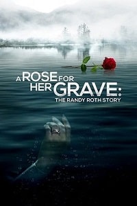 Роза на её могиле: История Рэнди Рота (2023)