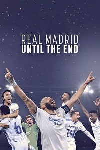 Реал Мадрид: Вместе до конца (2023)